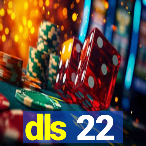 dls 22